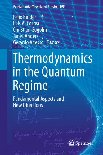 Thermodynamics in the Quantum Regime: recent progress and outlook.