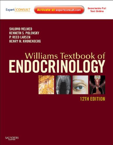 Williams Textbook of Endocrinology : Expert Consult.