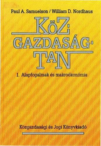 Közgazdaságtan I. Alapfogalmak és makroökonómia