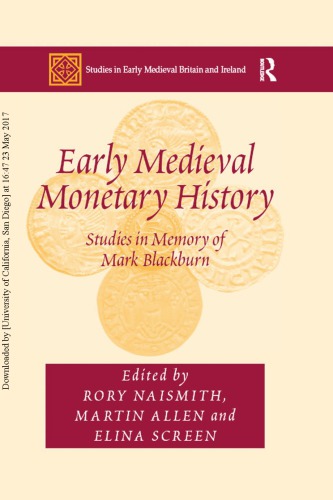 Early Medieval Monetary History: Studies in Memory of Mark Blackburn