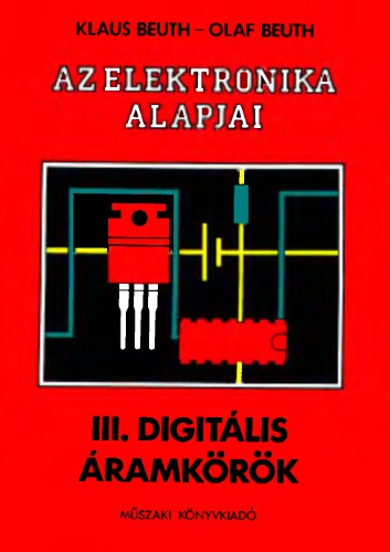 Az elektronika alapjai - III. Digitális áramkörök