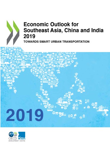 Economic Outlook for Southeast Asia, China and India 2019