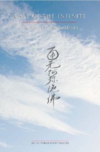 Call of the Infinite: The Way of Shin Buddhism