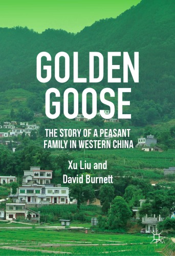 Golden Goose: The Story of a Peasant Family in Western China