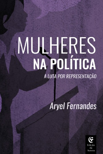 Mulheres na política: a luta por representação