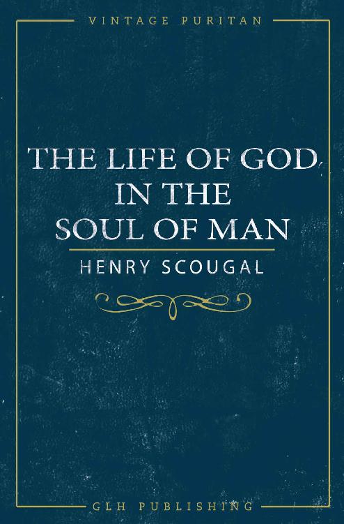 The Life of God in the Soul of Man