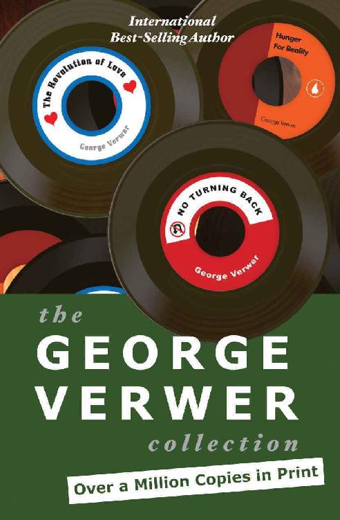 The George Verwer Collection (The Revolution of Love, No Turning Back, Hunger for Reality)