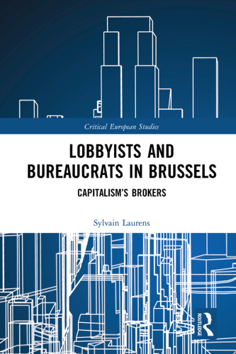 Bureaucrats and Business Lobbyists in Brussels: Capitalism Brokers