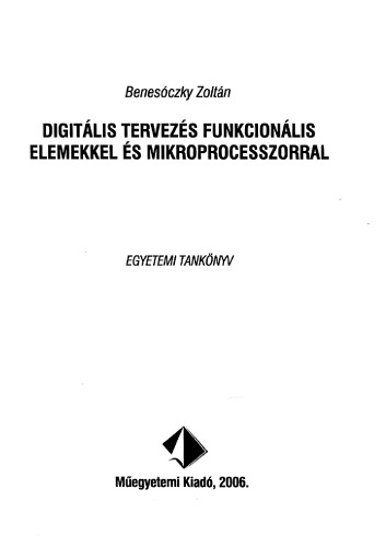 Digitális tervezés funkcionális elemekkel és mikroprocesszorokkal