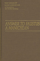 The works a translation for the 21st century. Pt. 1, Books Vol. 20 Answer to Faustus, a Manichean