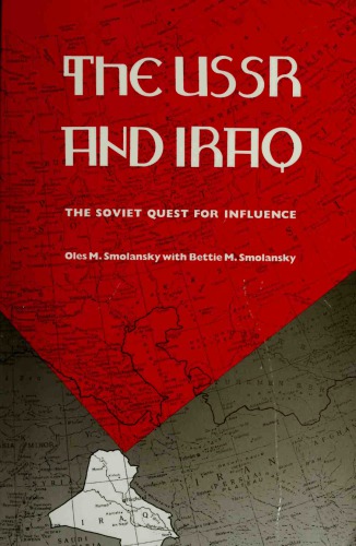 The USSR and Iraq: The Soviet Quest for Influence