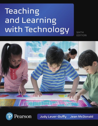 Teaching and Learning with Technology (What’s New in Instructional Technology)