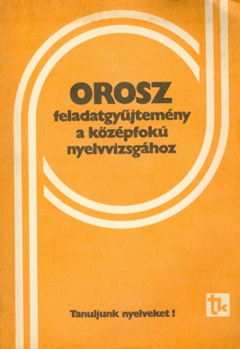 Orosz feladatgyűjtemény a középfokú nyelvvizsgához