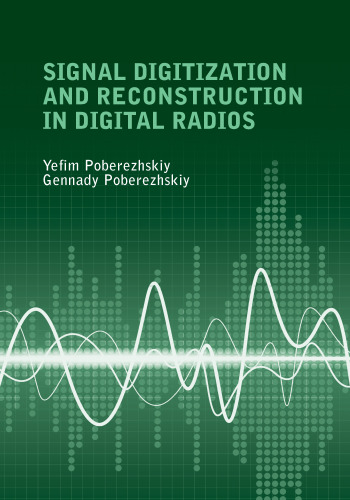 Signal digitization and reconstruction in digital radios
