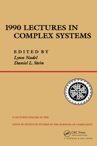 1990 lectures in complex systems: the proceedings of the 1990 Complex Systems Summer School, Santa Fe, New Mexico, June 1990