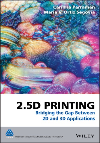 2.5D printing: bridging the gap between 2D and 3D applications