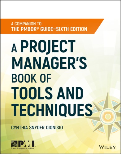 A project manager's book of tools and techniques: a companion to the PMBOK guide, sixth edition