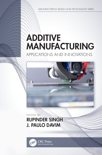 Additive manufacturing: applications and innovations