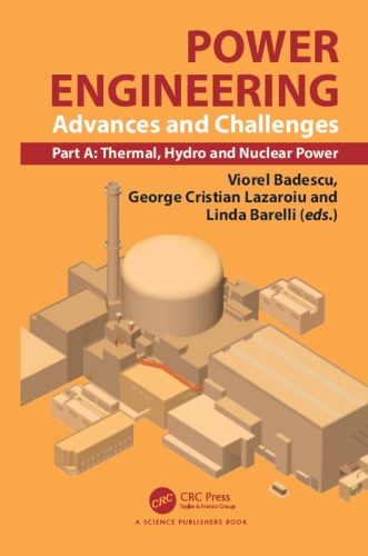 Advances in Power Engineering Part A: Advances and Challenges, Part A: Thermal, Hydro and Nuclear Power