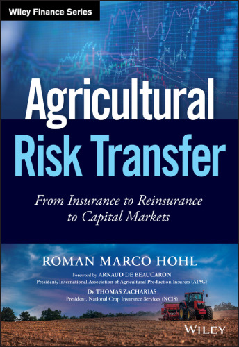 Agricultural risk transfer from insurance to reinsurance to capital markets