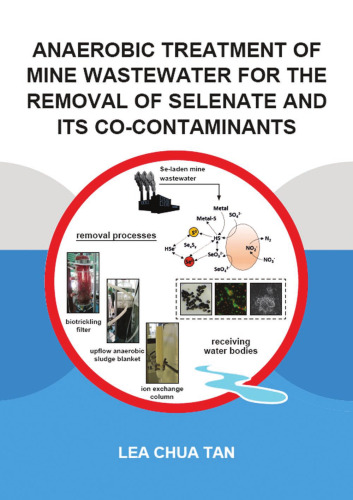 ANAEROBIC TREATMENT OF MINE WASTEWATER FOR THE REMOVAL OF SELENATE AND ITS CO-CONTAMINANTS