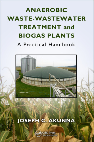 Anaerobic waste-wastewater treatment and biogas plants: a practical handbook