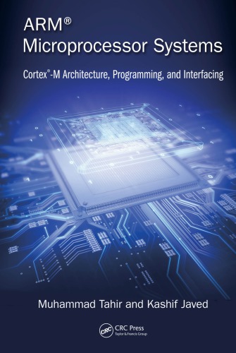 ARM microprocessor systems: Cortex-M architecture, programming, and interfacing
