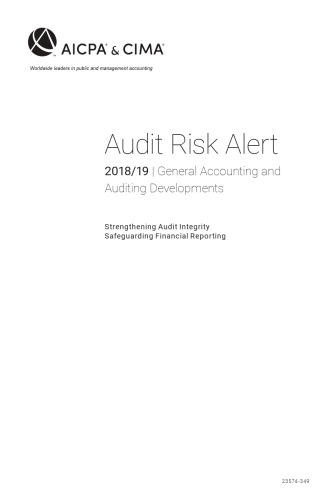 Audit risk alert: general accounting and auditing developments 2018/19: strengthening audit integrity, safeguarding financial reporting