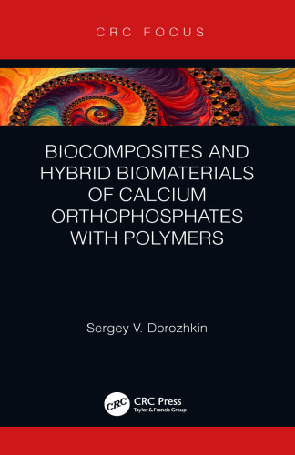 Biocomposites and hybrid biomaterials of calcium orthophosphates with polymers