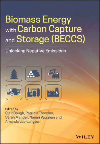 Biomass energy and carbon capture and storage (BECCS): unlocking negative emissions