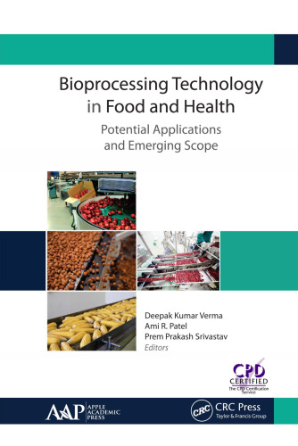 Bioprocessing technology in food and health: potential applications and emerging scope