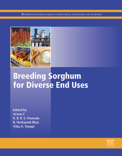 Breeding sorghum for diverse end uses