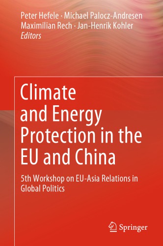 Climate and Energy Protection in the EU and China: 5th Workshop on EU-Asia Relations in Global Politics