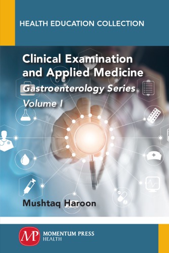 Clinical examination and applied medicine: gastroenterology series. Volume I