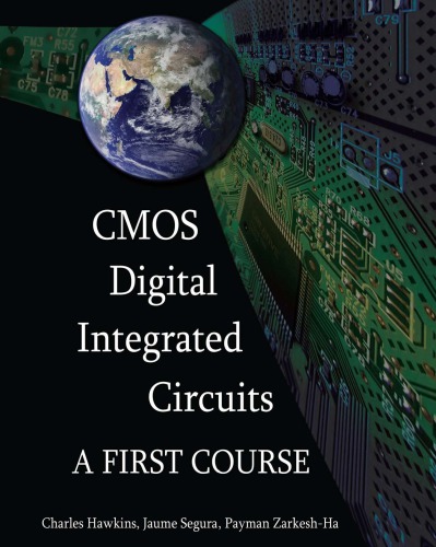 CMOS Digital Integrated Circuits: a First Course