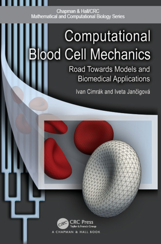 Computational blood cell mechanics: road towards models and biomedical applications
