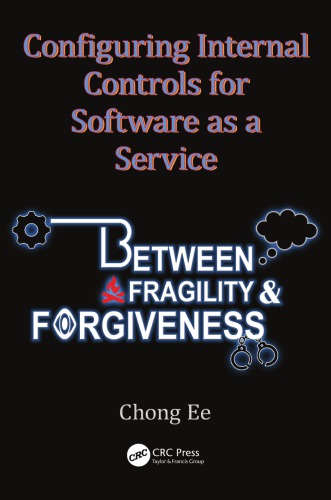 Configuring Internal Controls for Software As a Service: Between Fragility and Forgiveness