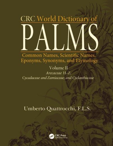 CRC world dictionary of palms: common names, scientific names, eponyms, synonyms, and etymologyn