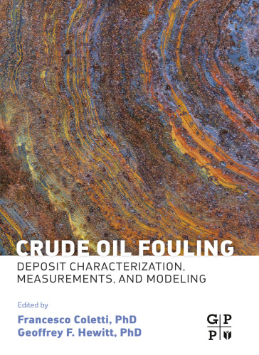 Crude oil fouling: deposit characterization, measurements, and modeling