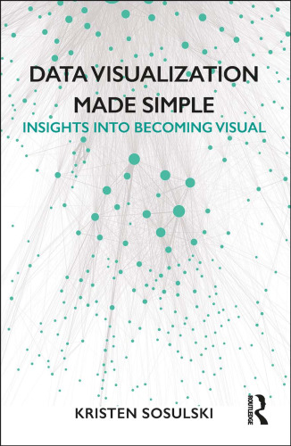 Data visualization made simple: insights into becoming visual