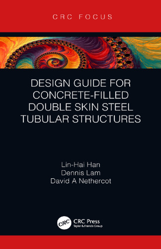 Design guide for concrete-filled double skin steel tubular structures