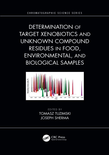 Determination of target xenobiotics and unknown compound residues in food, environmental, and biological samples