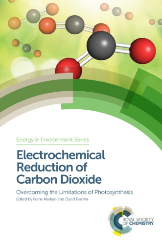 Electrochemical reduction of carbon dioxide: overcoming the limitations of photosynthesis