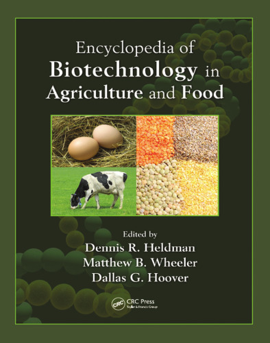 Encyclopedia of Biotechnology in Agriculture and Food (Print)