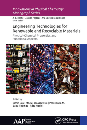 Engineering technologies for renewable and recyclable materials: physical-chemical properties and functional aspects