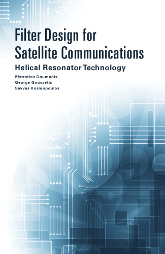 Filter Design for Satellite Communications: Helical Resonator Technology
