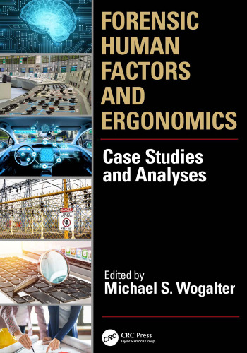 Forensic human factors and ergonomics: case studies and analysis