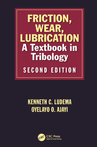 Friction, wear, lubrication: a textbook in tribology