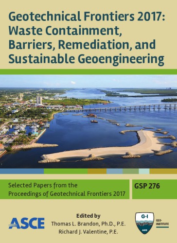 Geotechnical Frontiers 2017: Waste Containment, Barriers, Remediation, and Sustainable Geoengineering
