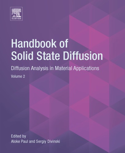 Handbook of solid state diffusion volume 2 Diffusion Analysis inMaterial Applications